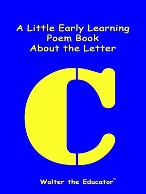 cover image of A Little Early Learning Poem Book About the Letter C